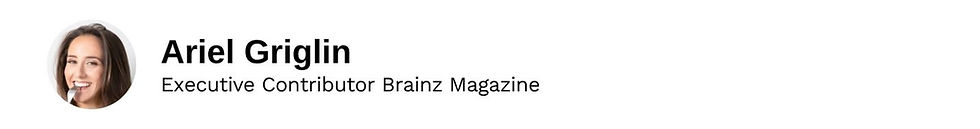 Executive Contributor Ariel Griglin Brainz Magazine