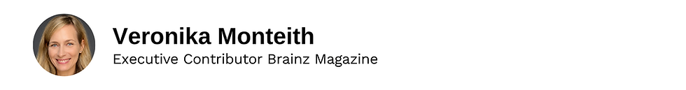 Executive Contributor Veronika Monteith Brainz Magazine