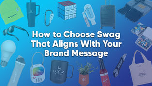 How to Choose Swag That Aligns With Your Brand Message