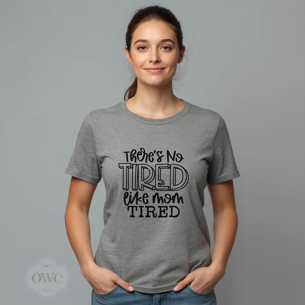 gray shirt theres no tired like mom tired funny mom tee