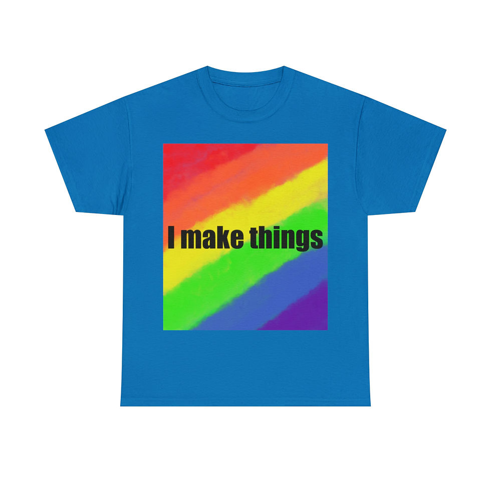Thumbnail: I Make Things Pride T-shirt