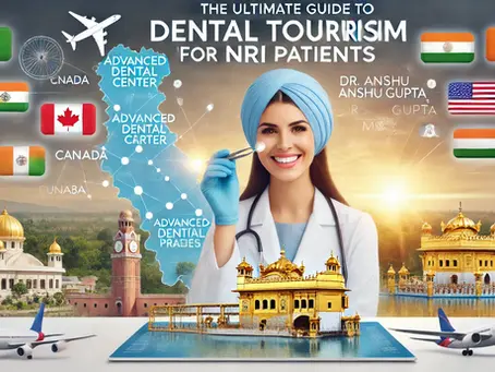 The Ultimate Guide to Dental Tourism in Punjab for NRI Patients