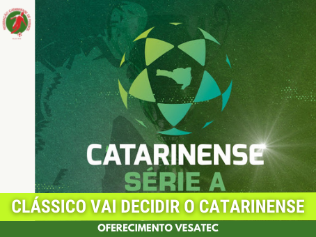 CLÁSSICO VAI DECIDIR O CATARINENSE