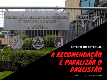 POSSÍVEL SUSPENSÃO DO PAULISTÃO
