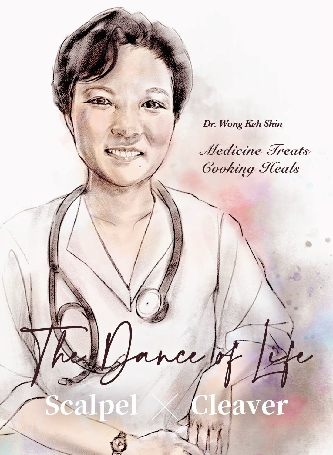 The Dance of Life: Scalpel X Cleaver /by Dr. Wong Keh Shin