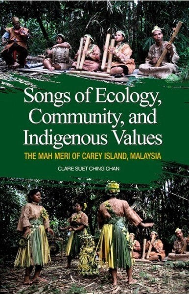 Songs of Ecology, Community, and Indigenous Values /by Clare Suet Ching Chan