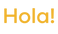 ‘Hola’ written in yellow in Spanish text style