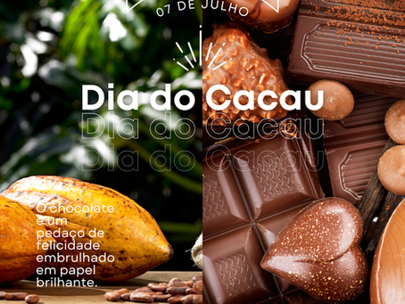 07 DE JULHO DIA MUNDIAL DO CHOCOLATE