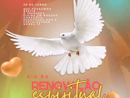 28 DE JUNHO DIA DA RENOVAÇÃO ESPIRITUAL
