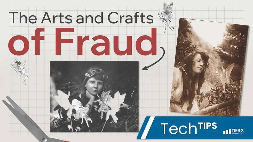 Two vintage photos of girls with fairies, titled in black and red text, "The Arts and Crafts of Fraud" on a grid background with scissors and fairy cutouts, referencing digital manipulation. In the bottom right corner there is a blue banner with white text overlay that reads, "Tech Tips."