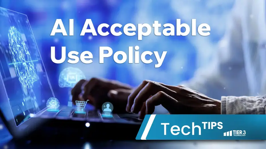 A graphic titled "AI Acceptable Use Policy" featuring a person's hands typing on a laptop. At the bottom right, there is a "Tech Tips" banner with the Tier 3 Technology logo.