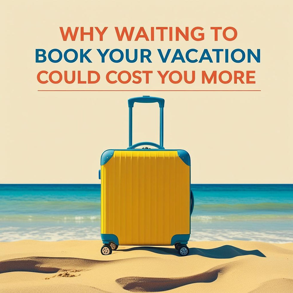 Beach scene with a yellow suitcase in the sand and ocean in the background, overlaid with the text: “Why waiting to book your vacation could cost you more.”