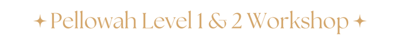 Pellowah Level 1 & 2 Workshop