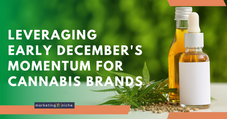Leveraging Early December's Momentum for Cannabis Brands