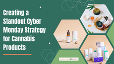 Creating a Standout Cyber Monday Strategy for Cannabis Products