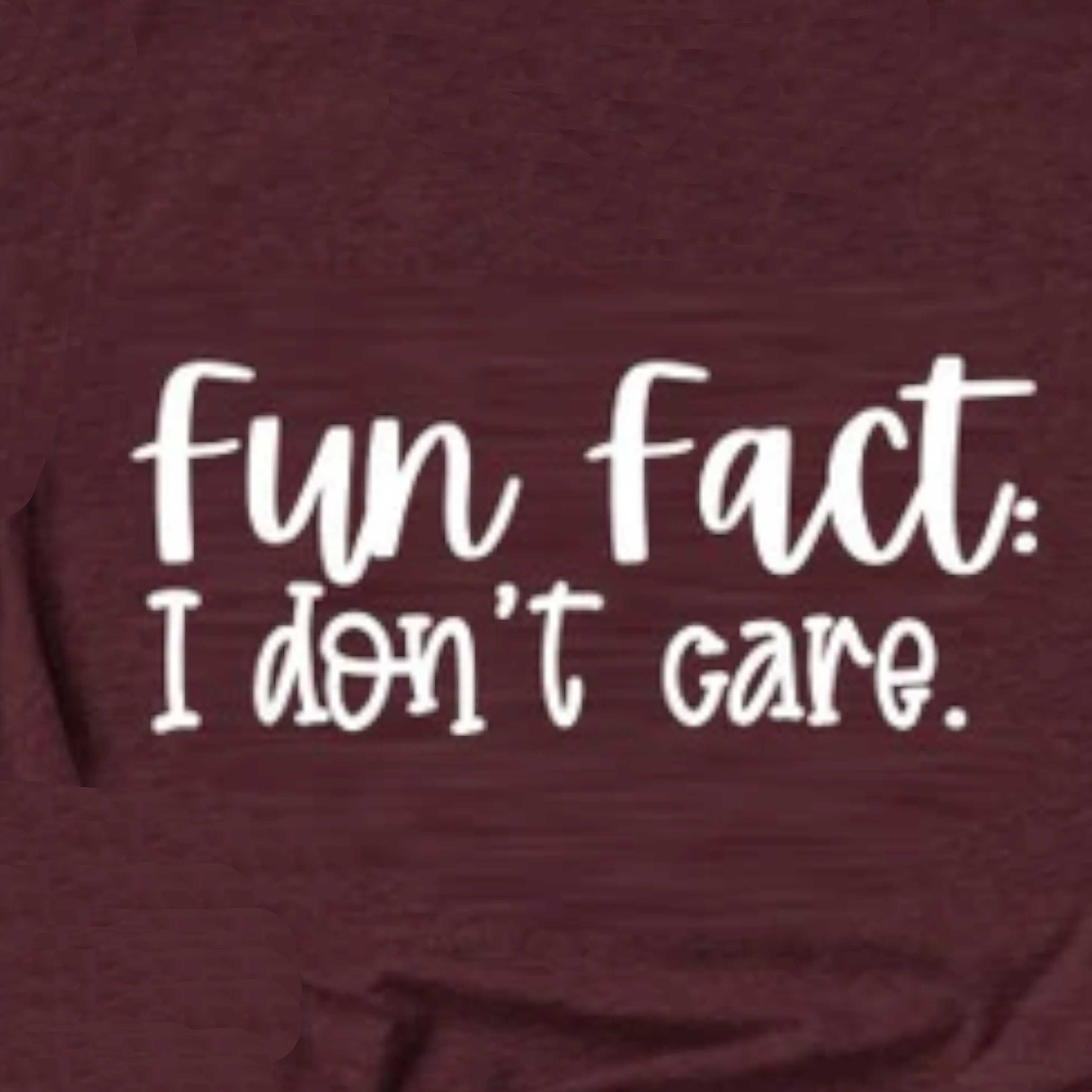 Fun Fact: I Don't Care