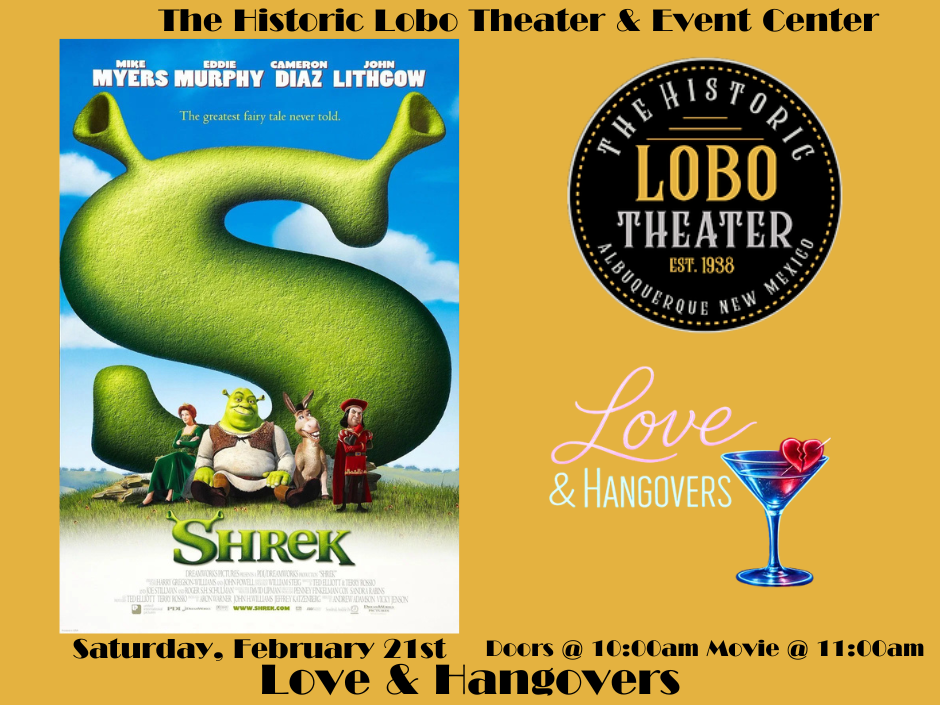 Movie screening poster for Shrek - Love & Hangovers at The Historic Lobo Theater & Event Center in Albuquerque on Feb 21, 2026 at 10:00 AM.
