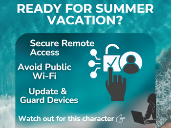 Summer IT Risks for Law Firms: What You Need to Know Before Vacations Begin