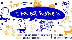 Zoie Lam – I AM NOT ALONE!! | 31th may – 29th June, 2015