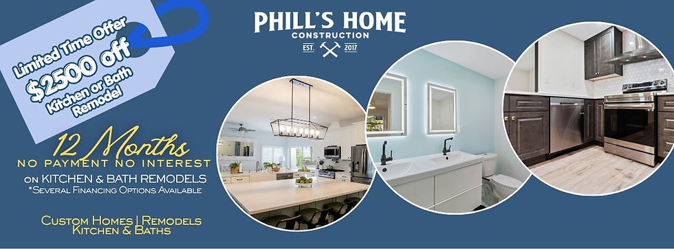 Phill’s Home Construction ad with $2500 off kitchen or bath remodel, 12 months no payment no interest, and kitchen/bath photos.