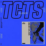 TCTS, Ellenor - Say No More
