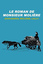 Le Roman de Monsieur Molière Boulgakov Ronan Rivière