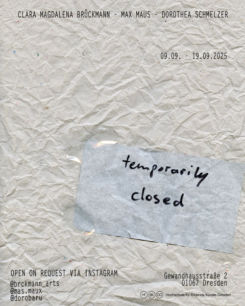 Ausstellung Galerie Kunst der Zeit mit Arbeiten von Clara Magdalena Brückmann, Max Maus und Dorothea Schmelzer
Dresden
Gallerie
HfbK