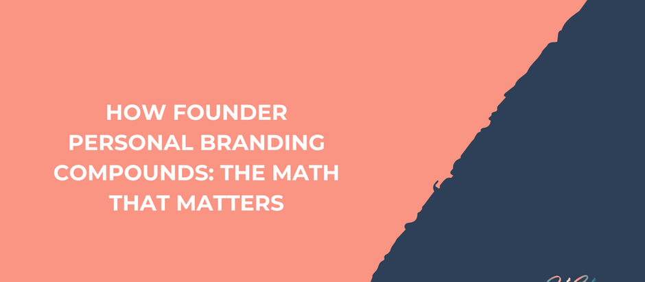 How Founder Personal Branding Compounds: The Math That Matters