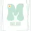 Thumbnail: Mother's Day Card Front - Monogram "M" that is mint green with a daisy in the top right, with a floral "Mum" underneath