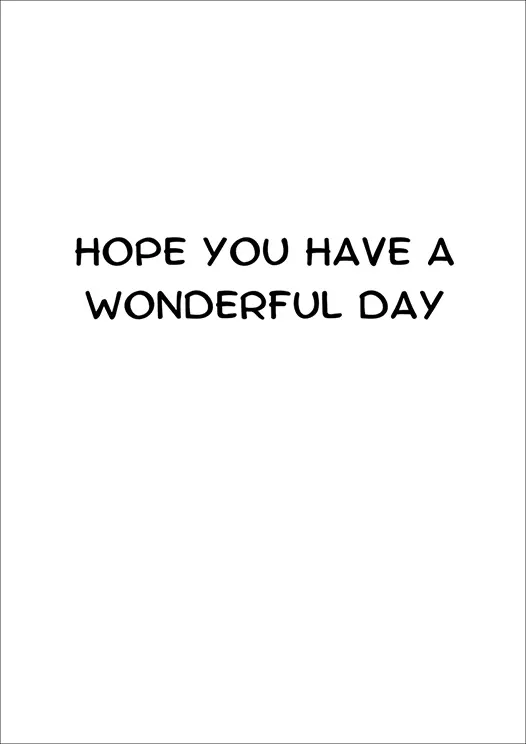 Mother's Day Card Inner - "Hope you have a wonderful day" with the option to personalise or leave blank