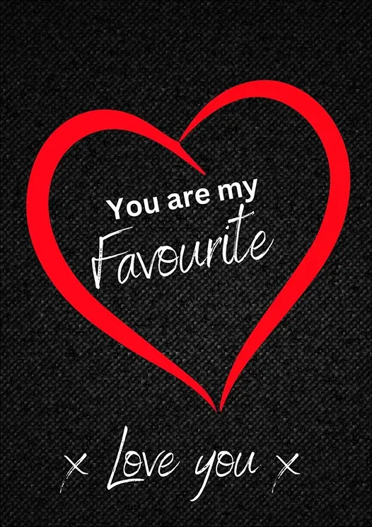 Thumbnail: Valentine's Day Card Front -   "You are my favourite X Love you X" features a bold red heart outline on a dark backdrop