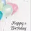 Thumbnail: Birthday Card Front - "Happy Birthday" with a bouquet of iridescent pastel balloons trailing golden strings
