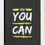 Thumbnail: Poster Print with white frame - “Yes You Can” brush text poster, yellow strokes, red dot inside the "O"”, black backdrop