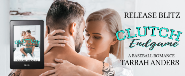 Clutch Endgame – Tarrah Anders Release Blitz