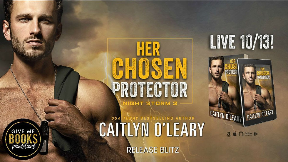 Her Chosen Protector Series: Night Storm #3 Author: Caitlyn O’Leary