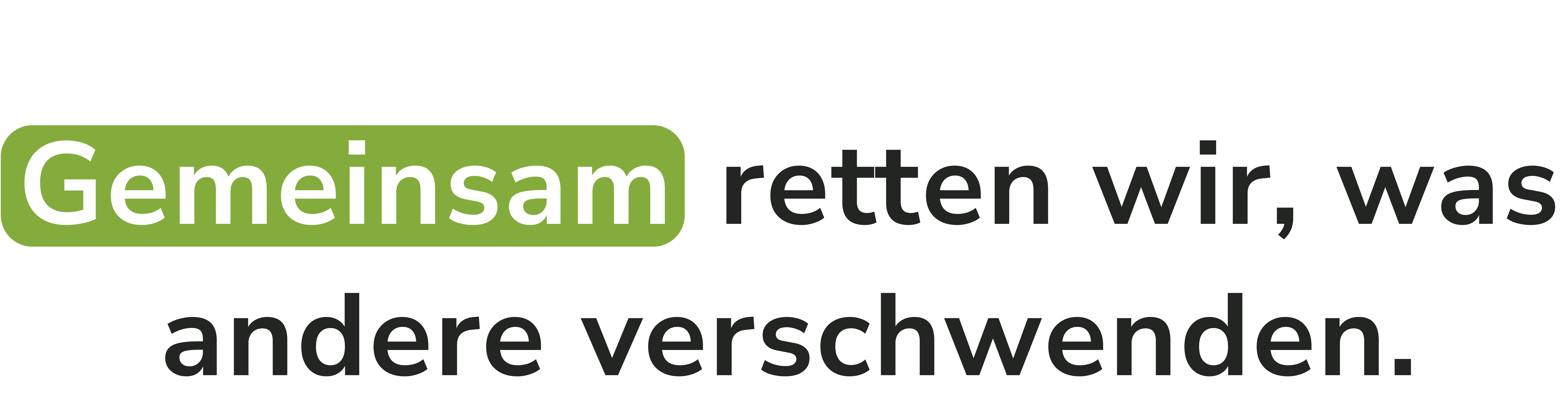 Seiten-Titel: Gemeinsam retten wir, was andere verschwenden.