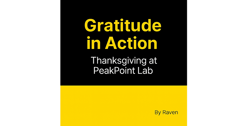 Gratitude in Action: Thanksgiving at PeakPoint Lab