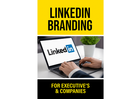 🔷 LinkedIn Branding for Executives and Companies: Why It’s a Strategic Imperative