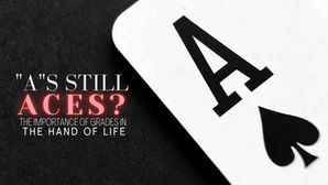 Are 'A's Still Aces? The Importance of Grades in the Hand of Life