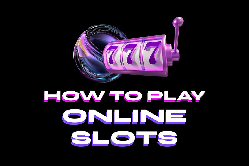 How to Play Online Slots