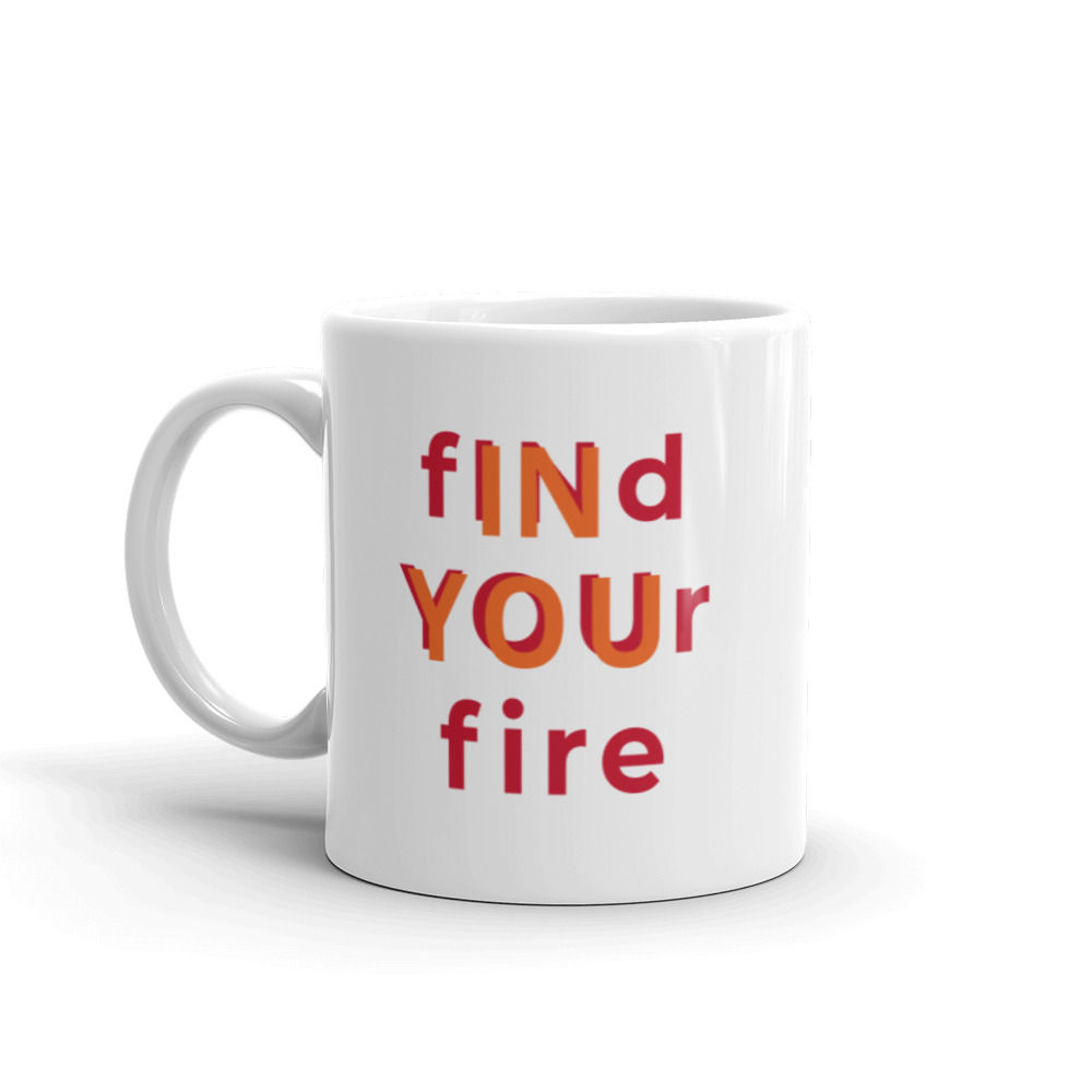 Find Your Fire Mug