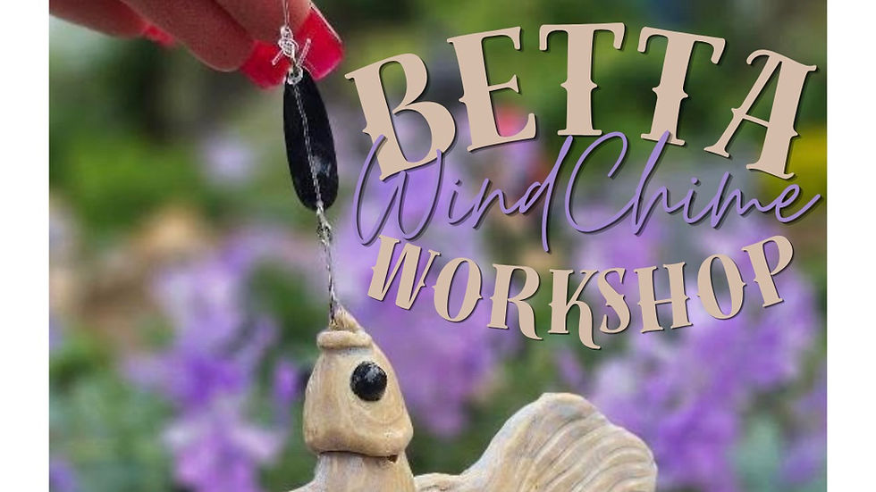 Betta Wind Chime Workshop!