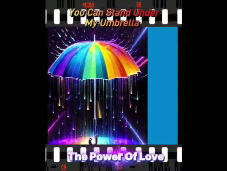 You Can Stand Under My Umbrella