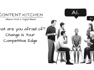 What are you afraid of? Change Is Your Competitive Edge