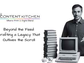 Beyond the Feed: Crafting a Legacy That Outlives the Scroll