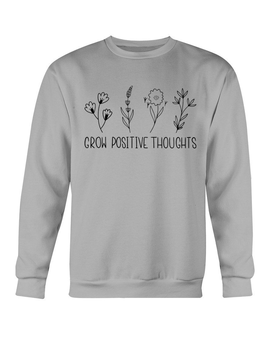 Thumbnail: Grow Positive Thoughts Sweatshirt