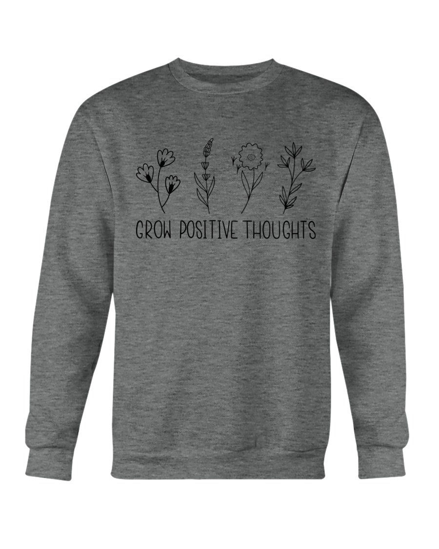 Thumbnail: Grow Positive Thoughts Sweatshirt