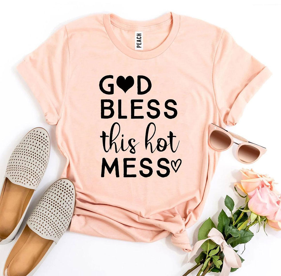Thumbnail: God Bless This Hot Mess T-shirt