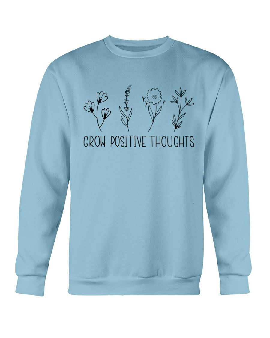 Thumbnail: Grow Positive Thoughts Sweatshirt