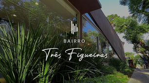 Três Figueiras: um bairro charmoso para viver no mais alto padrão